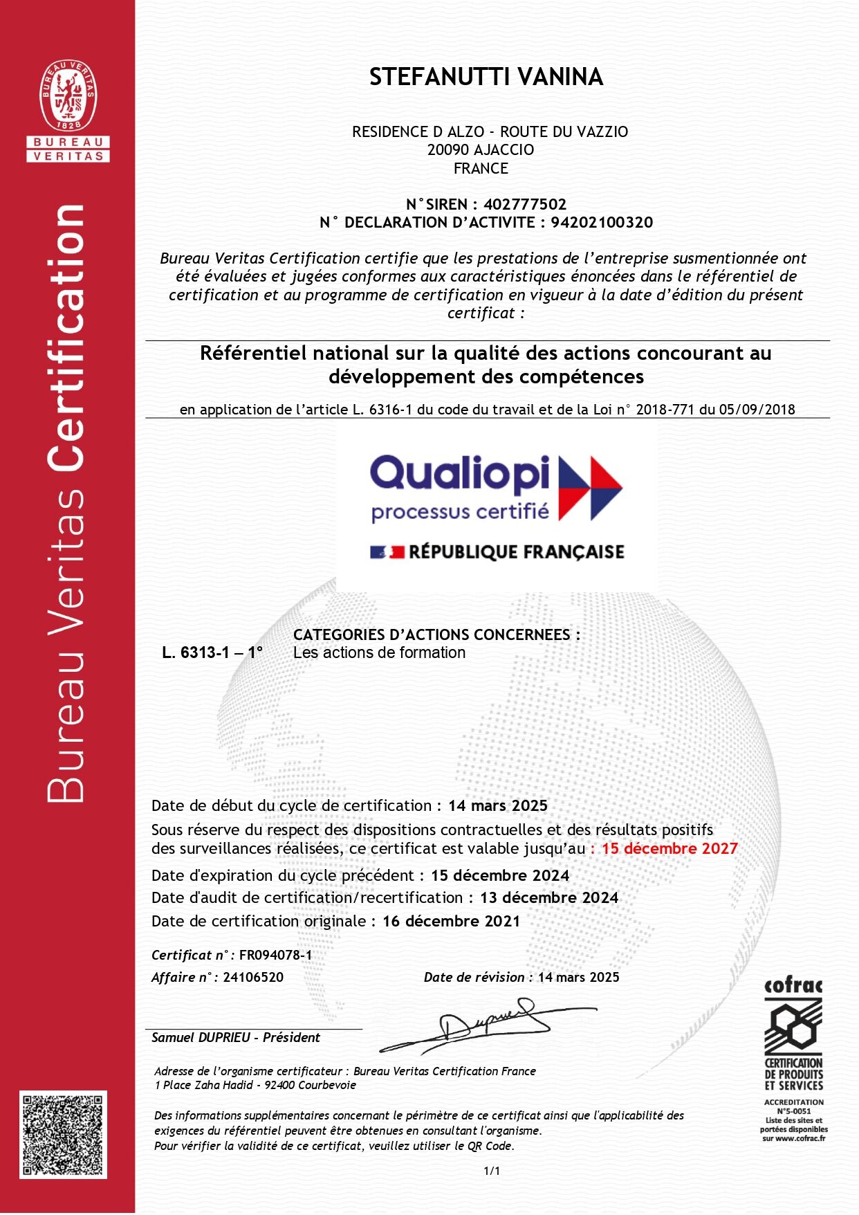 Certificat Qualiopi n° FR094078-1 délivré par Bureau Veritas Certification à Vanina Stefanutti, Ajaccio, catégorie actions de formation, valable du 14 mars 2025 au 15 décembre 2027